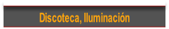 Discoteca  Iluminacion